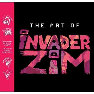 The Art of Invader Zim - by  Chris McDonnell (Hardcover)