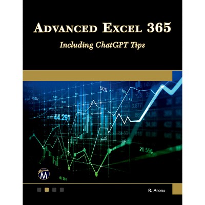 Advanced Excel 365 - by  Ritu Arora (Paperback)