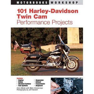 101 Harley-Davidson Twin CAM Performance Projects - (Motorbooks Workshop) by  Mark Zimmerman (Paperback) - 1 of 1