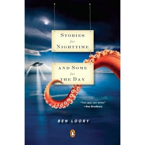 Stories for Nighttime and Some for the Day - by  Ben Loory (Paperback) - 1 of 1