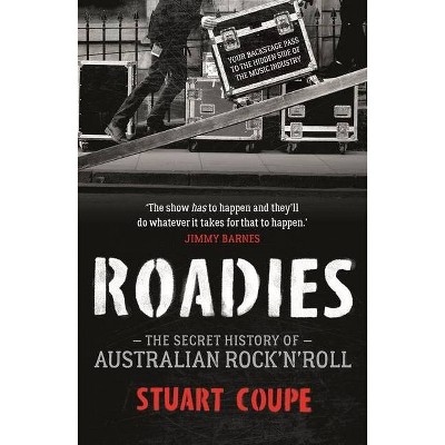 Roadies - by  Stuart Coupe (Paperback)