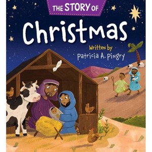 The Story of Christmas - by  Patricia A Pingry (Board Book) - 1 of 1