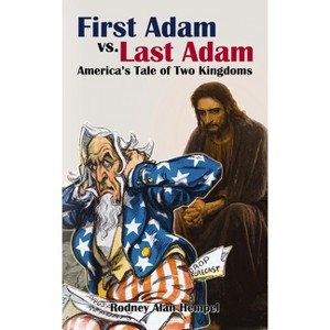 First Adam vs. Last Adam - by  Rodney Hempel (Paperback) - 1 of 1