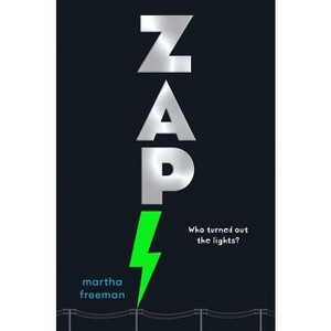 Zap! - by Martha Freeman - 1 of 1