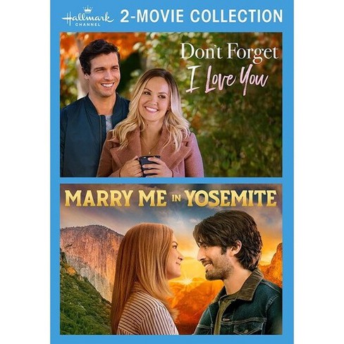 Don t Forget I Love You Marry Me In Yosemite hallmark Channel 2