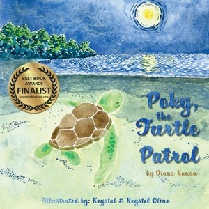 Poky, the Turtle Patrol - by  Diana Kanan & Krystal and Krystel Olino (Paperback) - 1 of 1