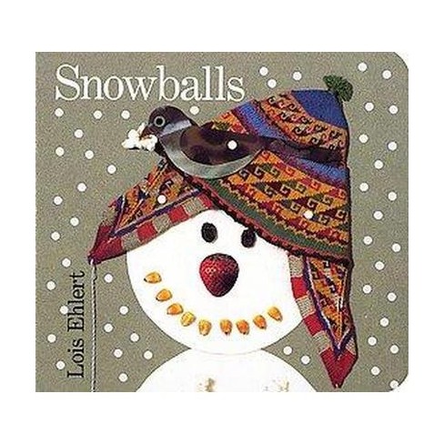 Snowballs By Lois Ehlert Board Book Target