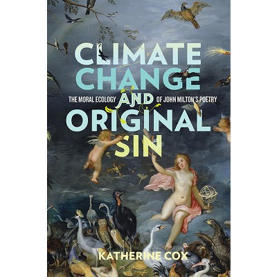 Climate Change and Original Sin - (Under the Sign of Nature) by Katherine Cox