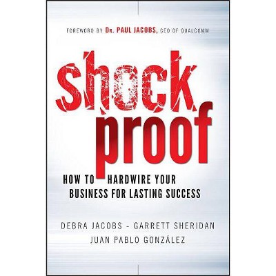 Shockproof - by  Garrett Sheridan & Debra Jacobs & Juan Pablo González (Hardcover)