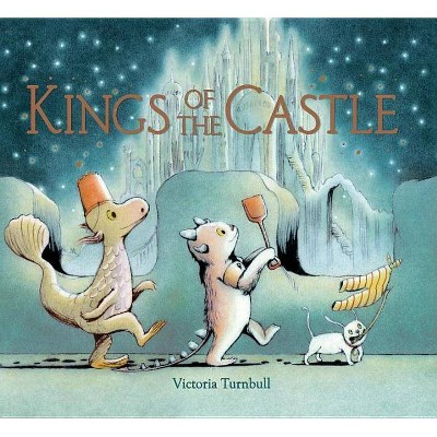 Kings of the Castle - by  Victoria Turnbull (Hardcover)