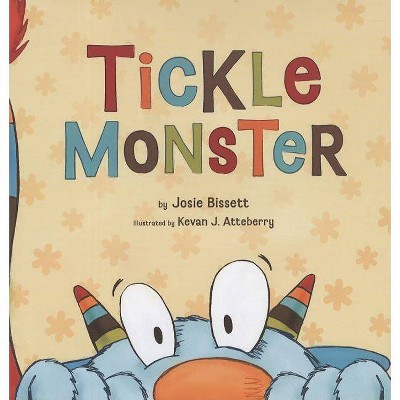 Tickle Monster - by  Josie Bissett (Hardcover)