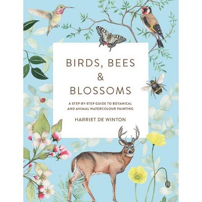 Birds, Bees & Blossoms - by  Harriet de Winton (Paperback)