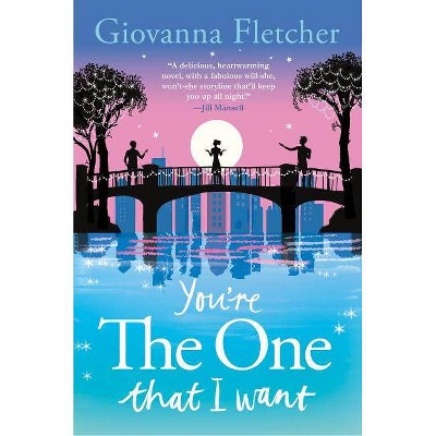 You're the One That I Want - by  Giovanna Fletcher (Hardcover)