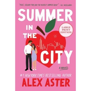 Summer in the City - Large Print by  Alex Aster (Paperback) - 1 of 1