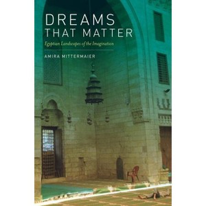 Dreams That Matter - by  Amira Mittermaier (Paperback) - 1 of 1