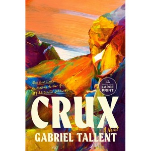 Crux - Large Print by  Gabriel Tallent (Paperback) - 1 of 1