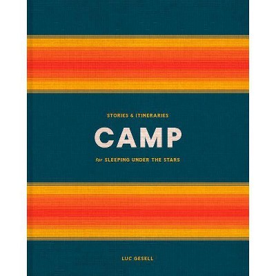 Camp - by  Luc Gesell (Hardcover)