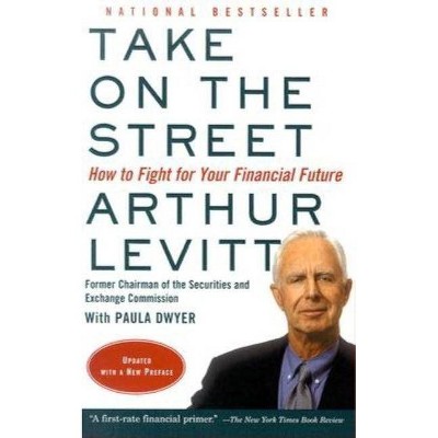 Take on the Street - by  Arthur Levitt (Paperback)