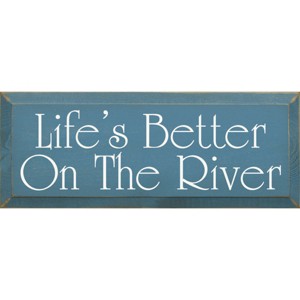 Slickblue Wood Wall Sign Life’s Better On The River – Cottage Lake House Rustic Cabin Decor 7x18, Color Options - 1 of 3