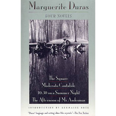 Four Novels - (Duras, Marguerite) by  Marguerite Duras (Paperback)