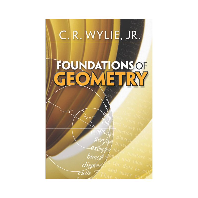 Foundations of Geometry - (Dover Books on Mathematics) by  C R Wylie (Paperback), 1 of 2