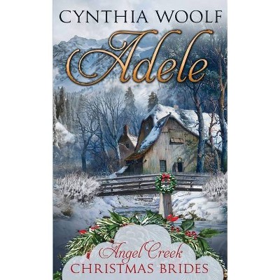 Adele - by  Cynthia Woolf (Paperback)