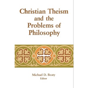 Christian Theism and the Problems of Philosophy - (Library of Religious Philosophy) (Hardcover) - 1 of 1