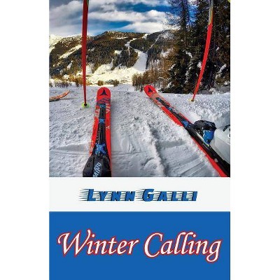 Winter Calling - by  Lynn Galli (Paperback)