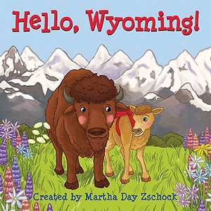 Hello, Wyoming! - (Board Book) - 1 of 1