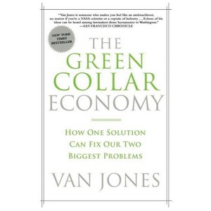 The Green Collar Economy - by  Van Jones (Paperback) - 1 of 1