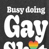 Women's - Instant Message - Busy Doing Gay Sht Short Sleeve Graphic T-Shirt - 2 of 4