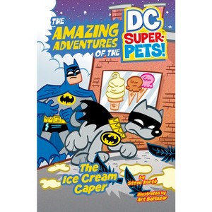 The Ice Cream Caper - (The Amazing Adventures of the DC Super-Pets) by  Steve Korté (Hardcover) - 1 of 1