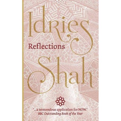 Reflections - by  Idries Shah (Paperback)