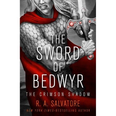 The Sword of Bedwyr - (Crimson Shadow) by  R A Salvatore (Paperback)