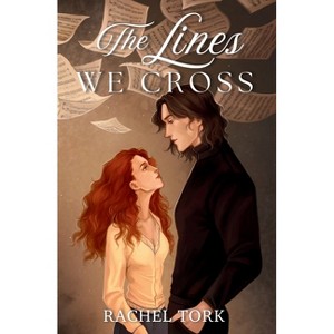 The Lines We Cross - by  Rachel Tork (Paperback) - 1 of 1