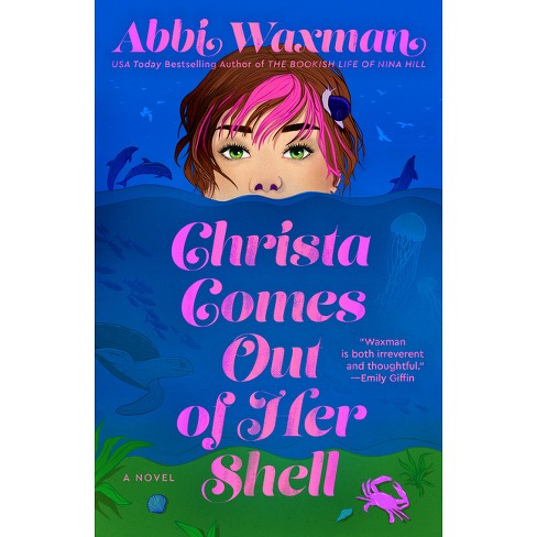 Christa Comes Out of Her Shell - by  Abbi Waxman (Paperback) - image 1 of 1