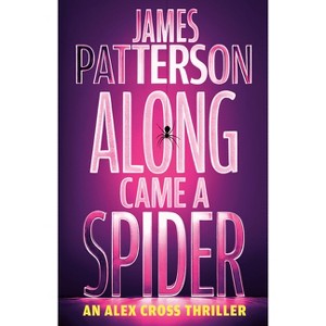 Along Came a Spider - (Alex Cross Novels) by  James Patterson (Hardcover) - 1 of 1
