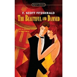 The Beautiful and Damned - (Signet Classics) by  F Scott Fitzgerald (Paperback) - 1 of 1