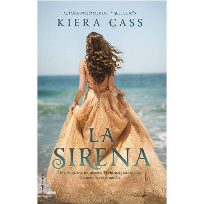  Sirena, La - by  Kiera Cass (Paperback) 