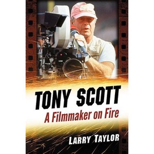 Tony Scott - by  Larry Taylor (Paperback) - 1 of 1