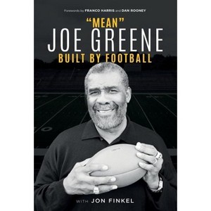 Mean Joe Greene - by  Joe Greene & Jon Finkel (Hardcover) - 1 of 1