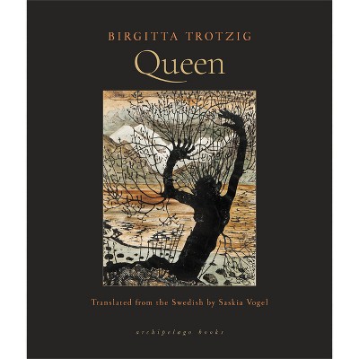 Queen - by  Birgitta Trotzig (Paperback)