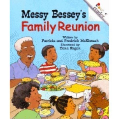 Messy Bessey's Family Reunion - (Rookie Reader) by  Patricia McKissack & Fredrick McKissack (Paperback)