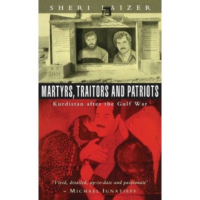 Martyrs, Traitors and Patriots - by  Sheri Laizer (Paperback)