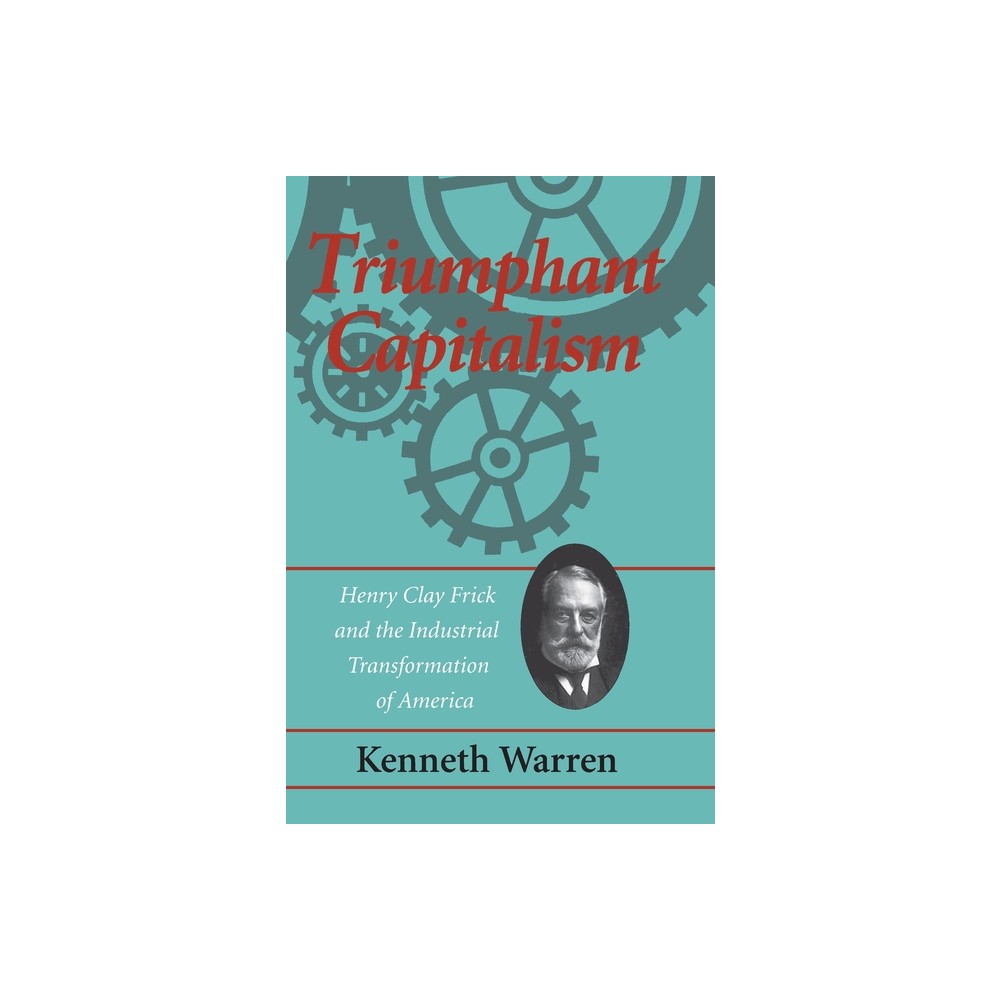 Triumphant Capitalism - (Regional) by Kenneth Warren (Paperback)