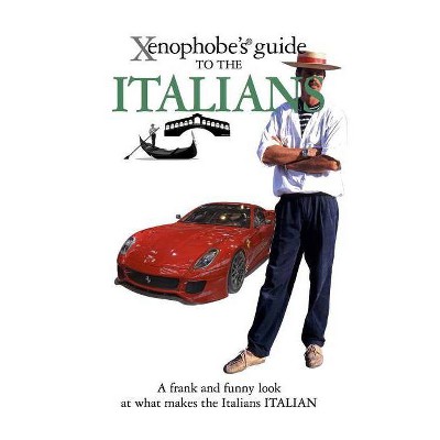 Xenophobe's Guide to the Italians - by  Martin Solly (Paperback)