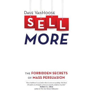 Sell More - by  Dave Vanhoose (Hardcover)