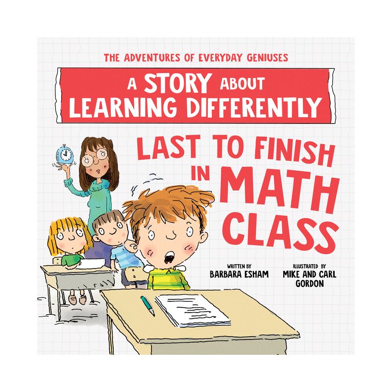 Last to Finish in Math Class - (Adventures of Everyday Geniuses) by  Barbara Esham (Paperback), 1 of 2