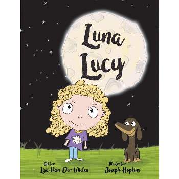 Luna Lucy - by  Lisa Van Der Wielen (Paperback)