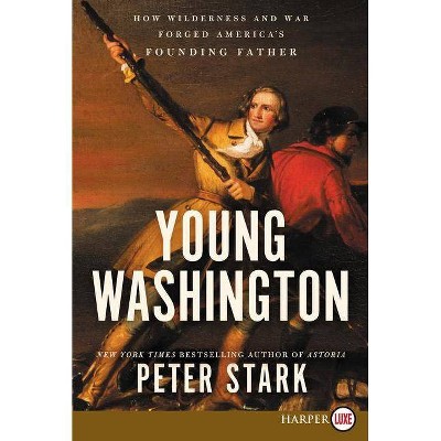 Young Washington - Large Print by  Peter Stark (Paperback)